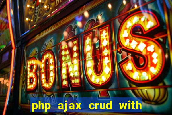 php ajax crud with datatables and bootstrap modals